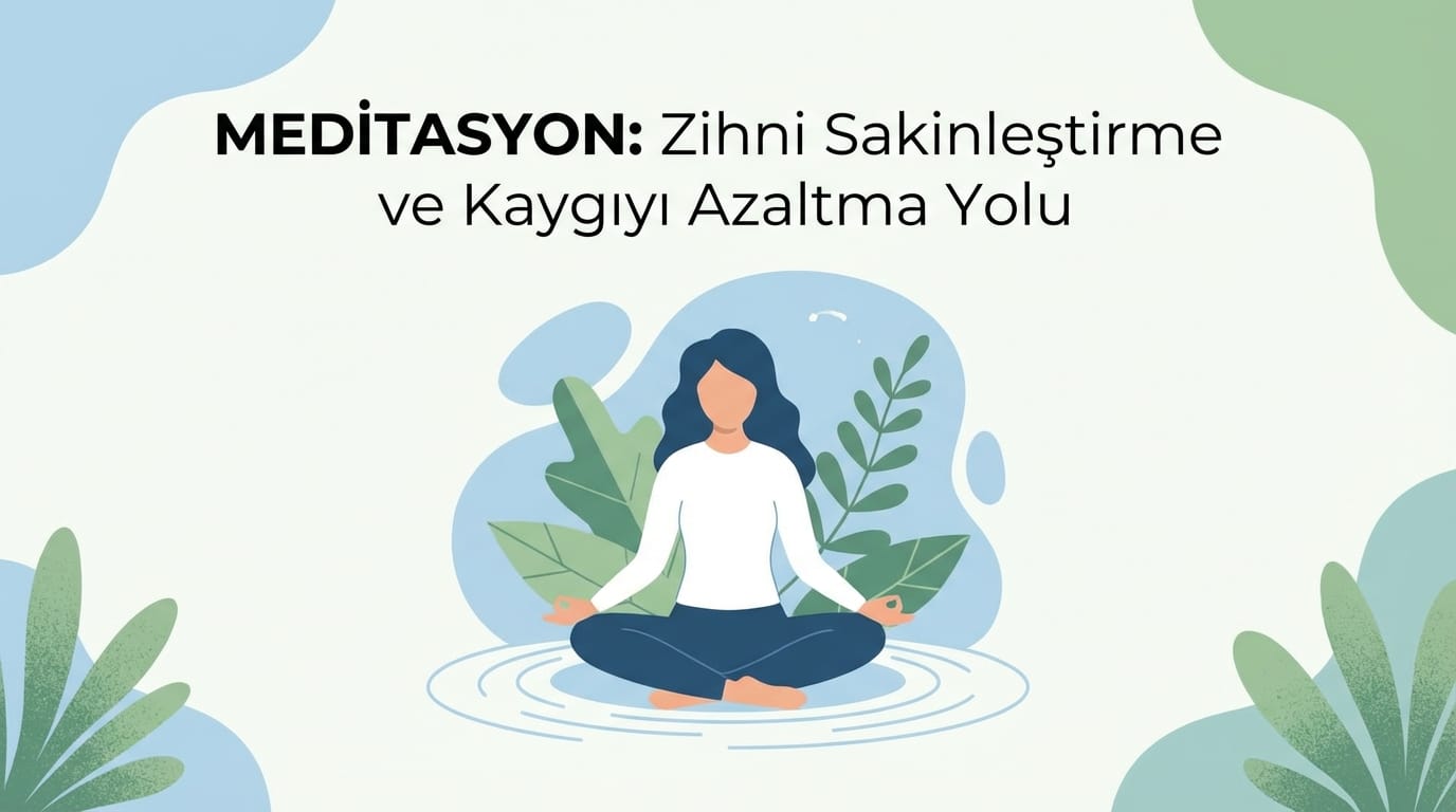 Stres Yönetimi Teknikleri: Zihninizi Sakinleştirmenin ve Kaygıyı Azaltmanın Yolu